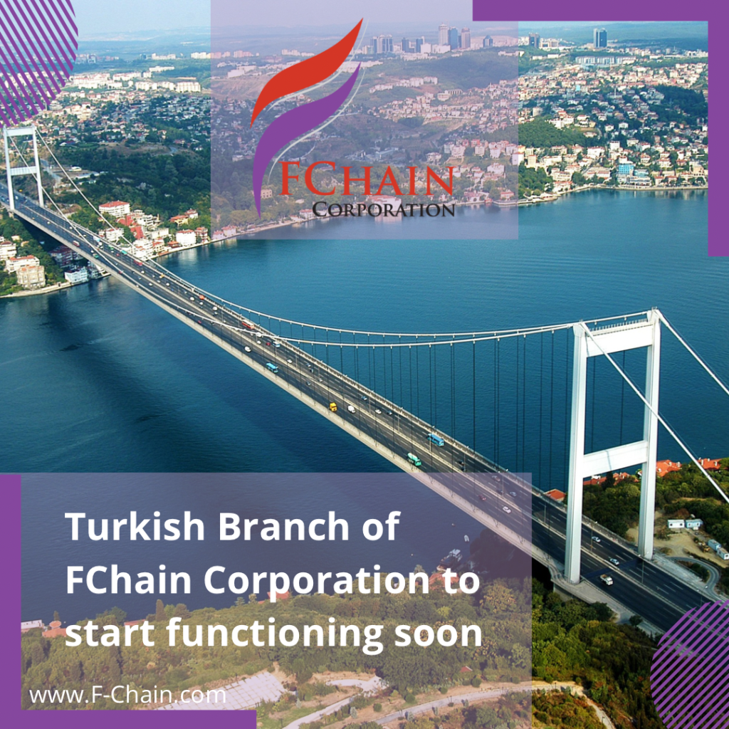 Turkish Branch of FChain Corporation to start functioning soon - FChain
