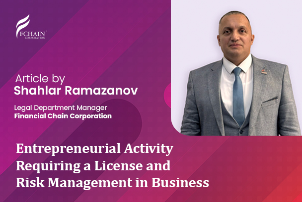 Entrepreneurial Activity Requiring a License and Risk Management in Business