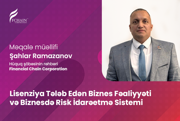 Lisenziya Tələb Edən Biznes Fəaliyyəti və Biznesdə Risk İdarəetmə Sistemi