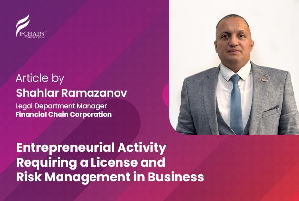 Entrepreneurial Activity Requiring a License and Risk Management in Business