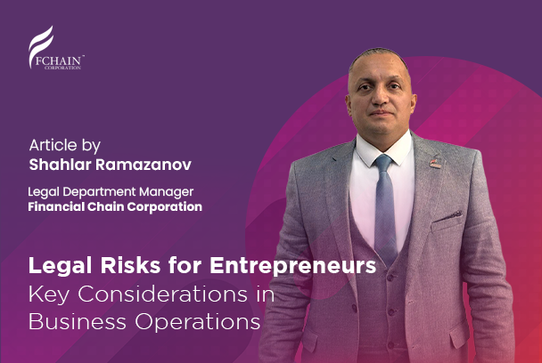 Legal Risks for Entrepreneurs: Key Considerations in Business Operations