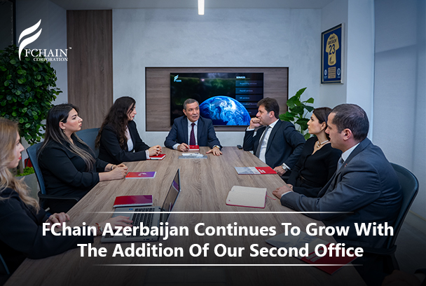 FChain Azerbaijan Continues To Grow With The Addition Of Our Second Office