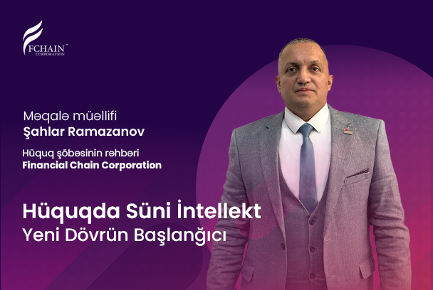 Hüquqda Süni İntellekt – Yeni Dövrün Başlanğıcı