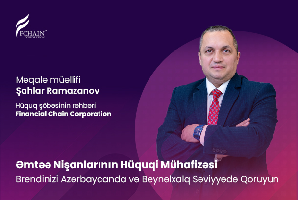 Əmtəə Nişanlarının Hüquqi Mühafizəsi: Brendinizi Azərbaycanda və Beynəlxalq Səviyyədə Qoruyun