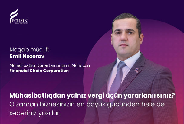 Mühasibatlıq Vergi Orqanı Üçün Deyil, Biznes Sahibi Üçündür