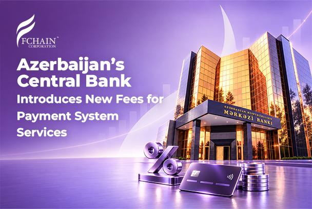Azerbaijan’s Central Bank Introduces New Fees for Payment System Services